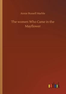 The women Who Came in the Mayflower