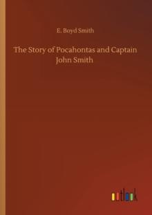 The Story of Pocahontas and Captain John Smith