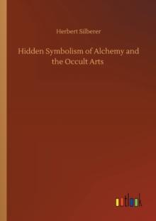 Hidden Symbolism of Alchemy and the Occult Arts