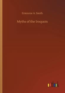 Myths of the Iroquois