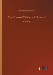 The Curse of Kehama, Volume 2 : Volume 2