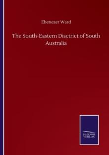 The South-Eastern Disctrict of South Australia