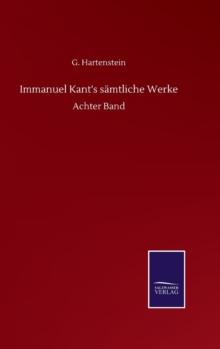 Immanuel Kant's samtliche Werke : Achter Band