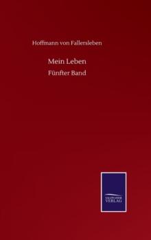 Mein Leben : F?nfter Band