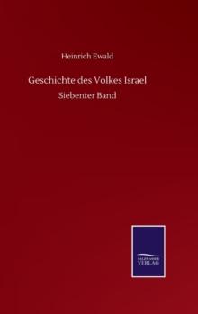 Geschichte des Volkes Israel : Siebenter Band