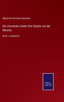 Der sinnreiche Junker Don Quijote von der Mancha : Band 1 und Band 2