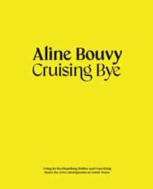 Aline Bouvy : Cruising Bye