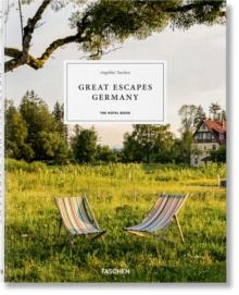 Great Escapes Germany. The Hotel Book