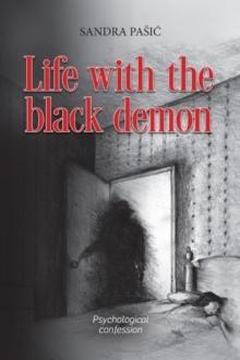 Life with the black demon : Psychological confession