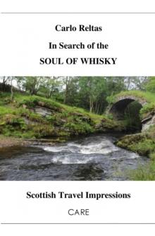 In Search of the SOUL OF WHISKY : Scottish Travel Impressions