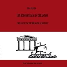 Romer am Bodensee : Leben und Alltag vor 1800 Jahren