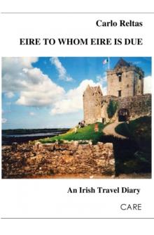 Eire to whom Eire is due : An Irish Travel Diary