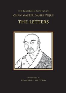 The Recorded Sayings of Chan Master Dahui Pujue : The Letters