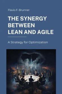 The Synergy Between Lean and Agile : A Strategy for Optimization