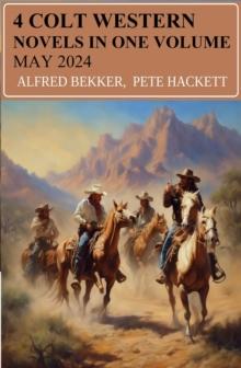 4 Colt Western Novels In One Volume May 2024