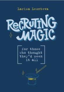 Recruiting Magic : for those who thought they'd seen it all