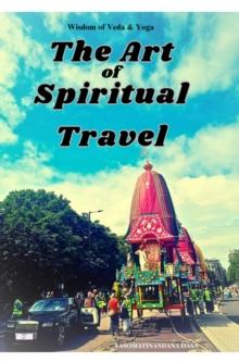 The Art of Spiritual Travel : 7 Keys, Places and Personalities for Spiritual Success