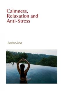 Calmness, Relaxation and Anti-Stress : Ebook-Version