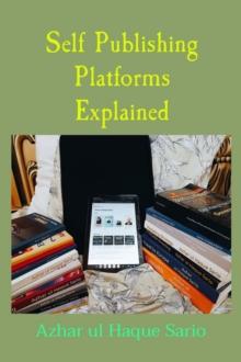 Self Publishing Platforms Explained