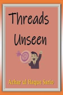 Threads Unseen