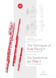 The Techniques of Flute Playing II / Die Spieltechnik der Flote II : Piccolo, Alto and Bass Flute / Piccolo, Alt- und Bassflote