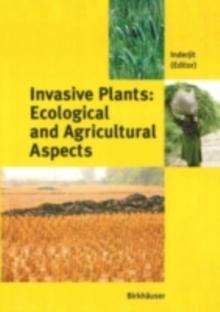 Invasive Plants: Ecological and Agricultural Aspects