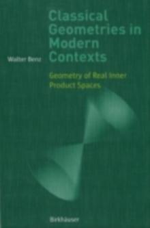 Classical Geometries in Modern Contexts : Geometry of Real Inner Product Spaces