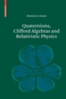 Quaternions, Clifford Algebras and Relativistic Physics