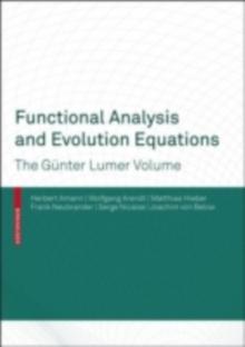 Functional Analysis and Evolution Equations : The Gunter Lumer Volume