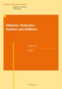 Adhesion Molecules: Function and Inhibition