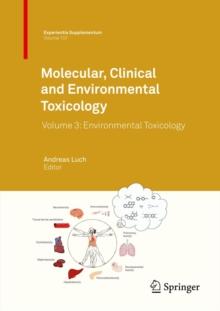 Molecular, Clinical and Environmental Toxicology : Volume 3: Environmental Toxicology