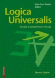 Logica Universalis : Towards a General Theory of Logic