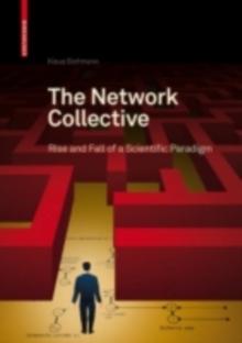 The Network Collective : Rise and Fall of a Scientific Paradigm