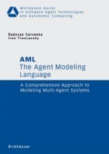 The Agent Modeling Language - AML : A Comprehensive Approach to Modeling Multi-Agent Systems