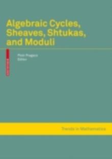 Algebraic Cycles, Sheaves, Shtukas, and Moduli : Impanga Lecture Notes