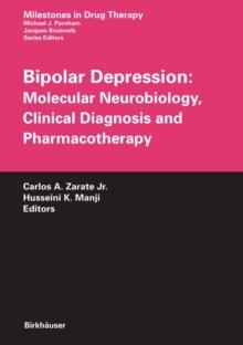 Bipolar Depression: Molecular Neurobiology, Clinical Diagnosis and Pharmacotherapy