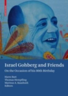 Israel Gohberg and Friends : On the Occasion of his 80th Birthday