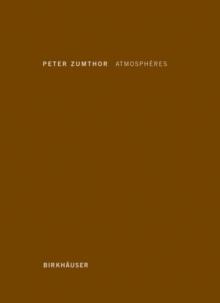 Atmospheres : Environnements architecturaux - Ce qui m'entoure