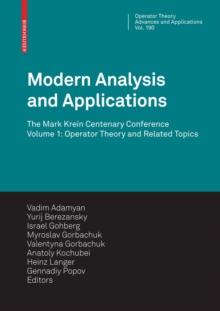 Modern Analysis and Applications : The Mark Krein Centenary Conference - Volume 1: Operator Theory and Related Topics