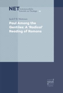 Paul Among the Gentiles: A "Radical" Reading of Romans