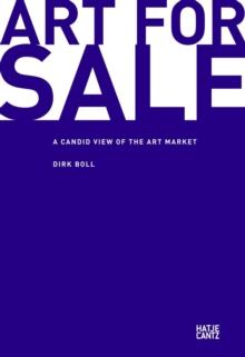 Art for Sale : A Candid View of the Art Market