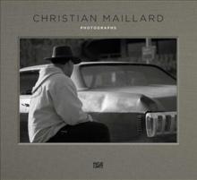 Christian Maillard : Photographs