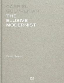 Gabriel Guevrekian : The Elusive Modernist