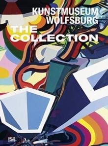 Kunstmuseum Wolfsburg: The Collection (German Edition)