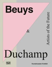 Beuys & Duchamp : Artists of the Future