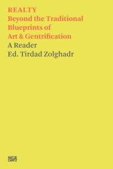 REALTY : Beyond the Traditional Blueprints of Art & Gentrification