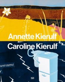 Annette Kierulf, Caroline Kierulf : To Make a World