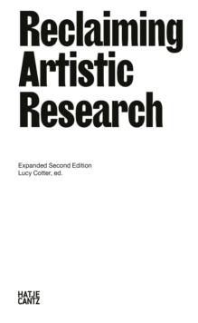 Reclaiming Artistic Research : Expanded Second Edition