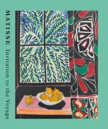 Matisse : Invitation to the Voyage