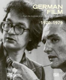 German Film. Volume 8: 1970-1979 : From the Archives of the Deutsche Kinemathek